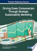 Driving green consumerism through strategic sustainability marketing /