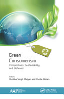 Green consumerism : perspectives, sustainability, and behavior /