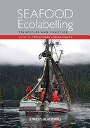 Seafood ecolabelling : principles and practice /