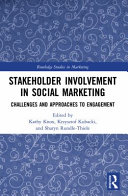 Stakeholder involvement in social marketing : challenges and approaches to engagement /