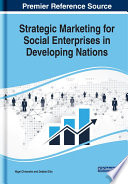 Strategic marketing for social enterprises in developing nations /