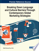 Breaking down language and cultural barriers through contemporary global marketing strategies /