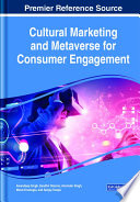 Cultural marketing and metaverse for consumer engagements /