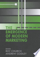 The emergence of modern marketing /