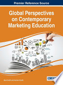 Global perspectives on contemporary marketing education /