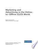 Marketing and advertising in the online-to-offline (O2O) world /