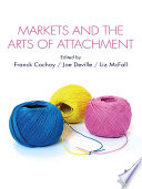 Markets and the arts of attachment /