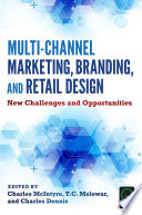 Multi-channel marketing, branding and retail design : new challenges and opportunities /