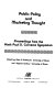 Public policy and marketing thought : proceedings from the ninth Paul D. Converse symposium /