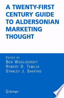 A twenty-first century guide to Aldersonian marketing thought /