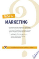 What is marketing? /