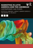 Marketing in Latin America and the Caribbean : contemporary case studies /