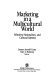 Marketing in a multicultural world : ethnicity, nationalism, and cultural identity /