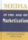 Media in the age of marketization /