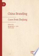 China Branding : Cases from Zhejiang /
