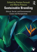 Sustainable branding : ethical, social, and environmental cases and perspectives /