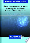 Global developments in nation branding and promotion : theoretical and practical approaches /