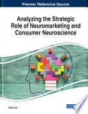 Analyzing the strategic role of neuromarketing and consumer neuroscience /