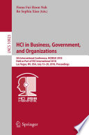 HCI in Business, Government, and Organizations : 5th International Conference, HCIBGO 2018, Held as Part of HCI International 2018, Las Vegas, NV, USA, July 15-20, 2018, Proceedings /