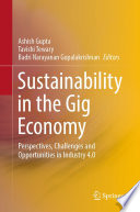 Sustainability in the Gig Economy : Perspectives, Challenges and Opportunities in Industry 4.0 /