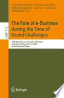The Role of e-Business during the Time of Grand Challenges : 19th Workshop on e-Business, WeB 2020, Virtual Event, December 12, 2020, Revised Selected Papers /
