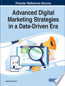 Advanced digital marketing strategies in a data-driven era /