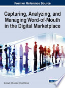 Capturing, analyzing, and managing word-of-mouth in the digital marketplace /