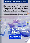 Contemporary approaches of digital marketing and the role of machine intelligence /