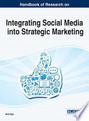 Handbook of research on integrating social media into strategic marketing /