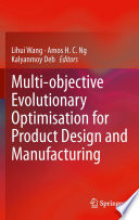 Multi-objective evolutionary optimisation for product design and manufacturing /