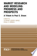 Marketing research and modeling : progress and prospects : a tribute to Paul E. Green /