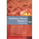 Qualitative market research : principle and practice /