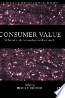 Consumer value : a framework for analysis and research /