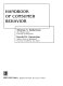 Handbook of consumer behavior /