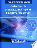 Navigating the shifting landscape of consumer behavior /