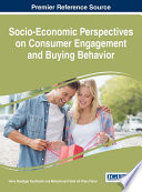 Socio-economic perspectives on consumer engagement and buying behavior /