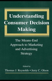 Understanding consumer decision making : the means-end approach to marketing and advertising strategy /