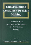 Understanding consumer decision making : the means-end approach to marketing and advertising strategy /