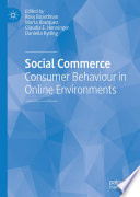 Social Commerce : Consumer Behaviour in Online Environments /