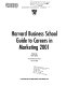 Harvard Business School guide to careers in marketing /