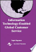 Information technology-enabled global customer service /
