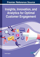 Insights, innovation, and analytics for optimal customer engagement /