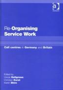 Re-organising service work : call centres in Germany and Britain /