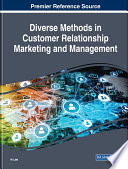 Diverse methods in customer relationship marketing and management /