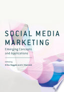 Social media marketing : emerging concepts and applications /