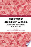 TRANSFORMING RELATIONSHIP MARKETING : strategies and business models in the.