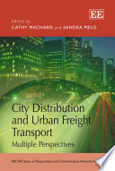 City distribution and urban freight transport : multiple perspectives /