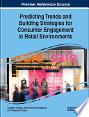Predicting trends and building strategies for consumer engagement in retail environments /