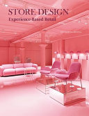 Store design : experience-based retail /