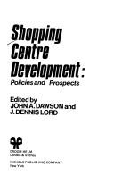 Shopping centre development : policies and prospects /